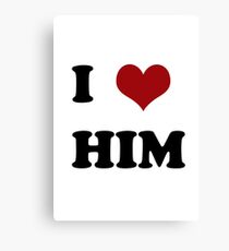 I love him Canvas Print