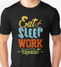 eat sleep work repeat infinity loop Unisex T-Shirt