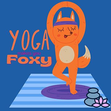 Yoga Make You Foxy Design for wild animal lovers and yoga lovers you  know.l Kids T-Shirt for Sale by tranquilbeach