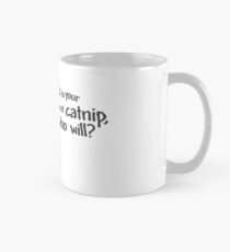 If you don't talk to your cat about catnip, who will? Mug
