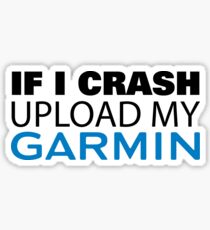 If I Crash Upload My Garmin Sticker
