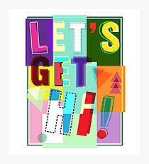 Let's get Hi, not High Photographic Print