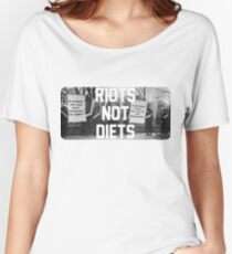 Riots not Diets Women's Relaxed Fit T-Shirt