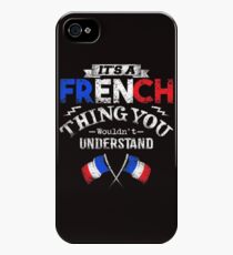 It's A French Thing You Wouldn't Understand iPhone 4s/4 Case