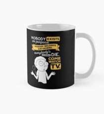 Nobody Exists on Purpose Classic Mug
