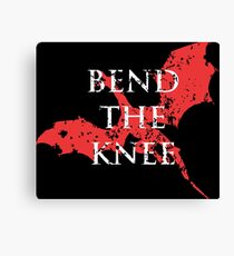 bend the knee Canvas Print