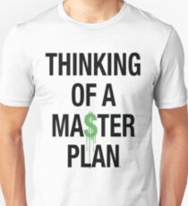 An einen Masterplan denken Unisex T-Shirt
