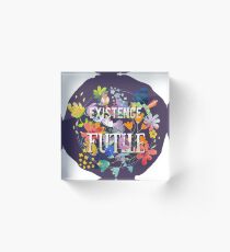 Existence Acrylic Block