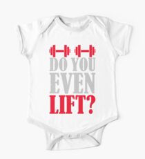 Do you even lift? One Piece - Short Sleeve