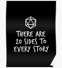 There Are 20 Sides to Every Story - Dungeons and Dragons (White) Poster