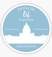 Young Democrats- Putting the LIT in Politics Sticker