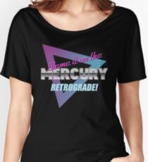Mercury Retrograde Humor Women's Relaxed Fit T-Shirt