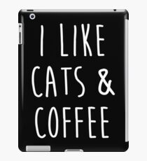 I Like Cats And Coffee iPad Case/Skin