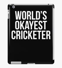 World's Okayest Cricketer iPad Case/Skin