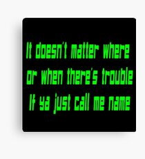 Kim possible quotes trouble opening Canvas Print