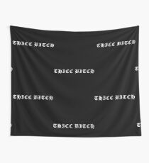 THICC BITCH (white) Tapestry