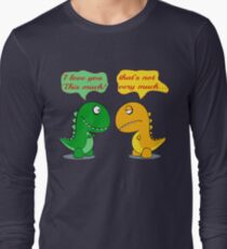 I Love You This Much Funny T-rex Long Sleeve T-Shirt