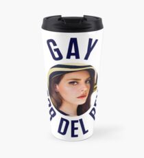 Gay For Lana Del Rey Travel Mug