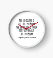 Das Problem ist nicht das Problem - Jack Sparrow Uhr