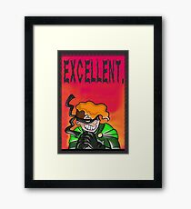 Excellent. Framed Print