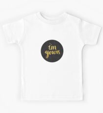 I'm yours Kids Tee