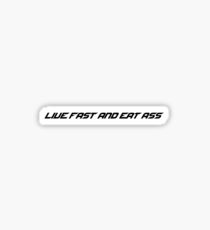Live fast Sticker