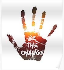 Be The Change | Colour Poster