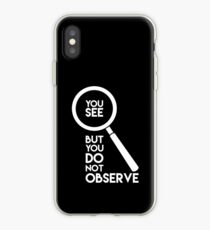 You See But You Do Not Observe iPhone Case