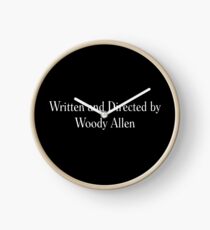 Written and Directed by Woody Allen Clock