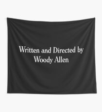 Written and Directed by Woody Allen Wall Tapestry