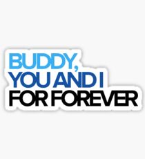 Dear Evan Hansen - Buddy, You and I Sticker