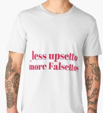 Less upsetto, more Falsettos Men's Premium T-Shirt