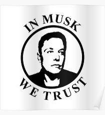 In Musk We Trust Poster