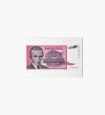 Tesla's 10-Billion Dinar Bill (Front) Art Board Print