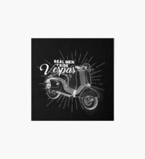 Real Men Ride Vespa Art Board
