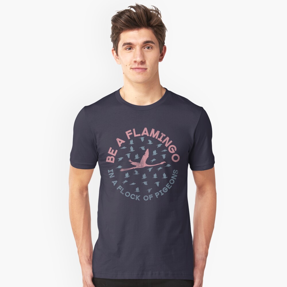 Motivational Quotes > Be A Flamingo > Pink Flamingo + Pigeon Slim Fit T-Shirt