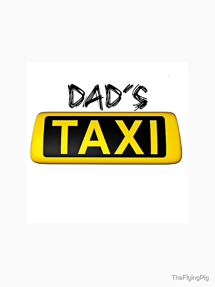 dads taxi t shirt