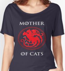 MOTHER OF CATS-GAME OF THRONES Women's Relaxed Fit T-Shirt