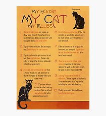 My House, My Cat, My Rules Photographic Print