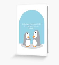 Globalwarming...Mother Natures Menopause Greeting Card