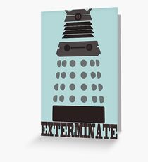 Exterminate Greeting Card