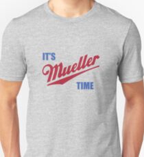 It's Mueller Time Resist Anti Trump Unisex T-Shirt