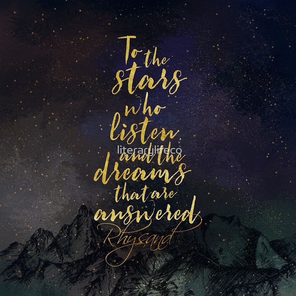 Listen To The Stars Chapter 1 "To the stars who listen, and the dreams that are answered. - Rhysand