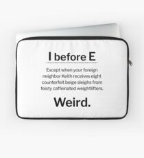 I before E, except... Laptop Sleeve