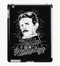 Nikola Tesla is my Homeboy Funny Engineer Gift iPad Case/Skin