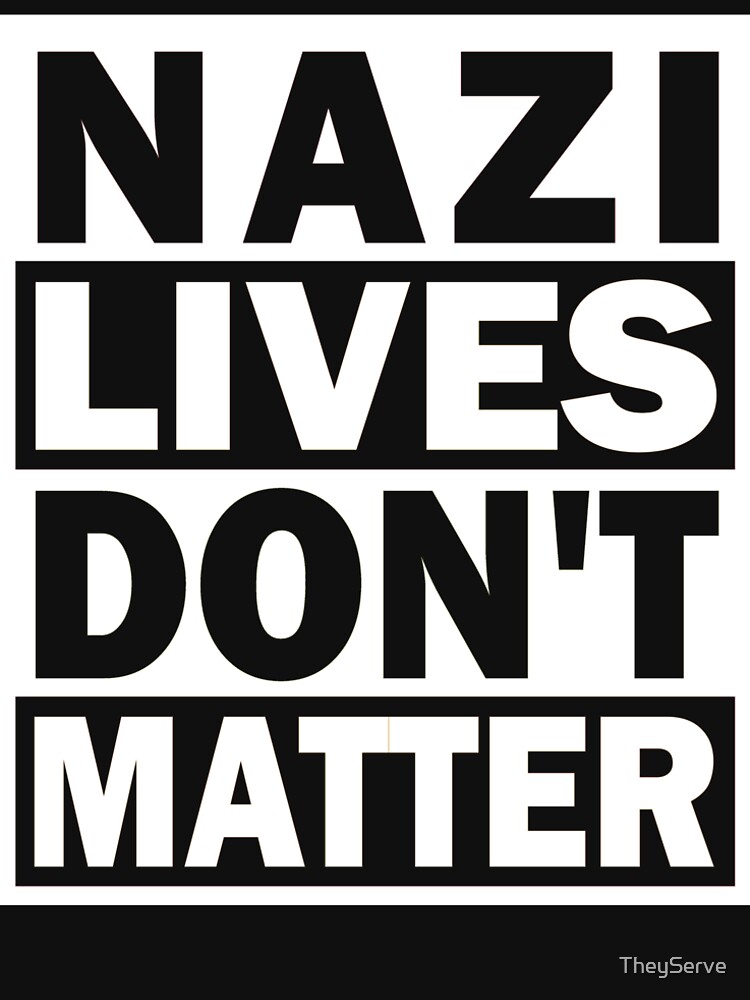 Image result for nazi lives don't matter