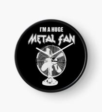 I'm a Huge Metal Fan Clock
