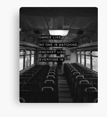 Encrypt like everyone is watching (B&W BG) Canvas Print