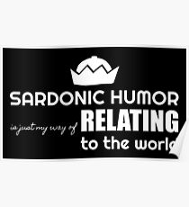 Sardonic Humor in white Poster