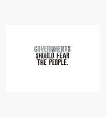 Governments Should Fear The People Photographic Print